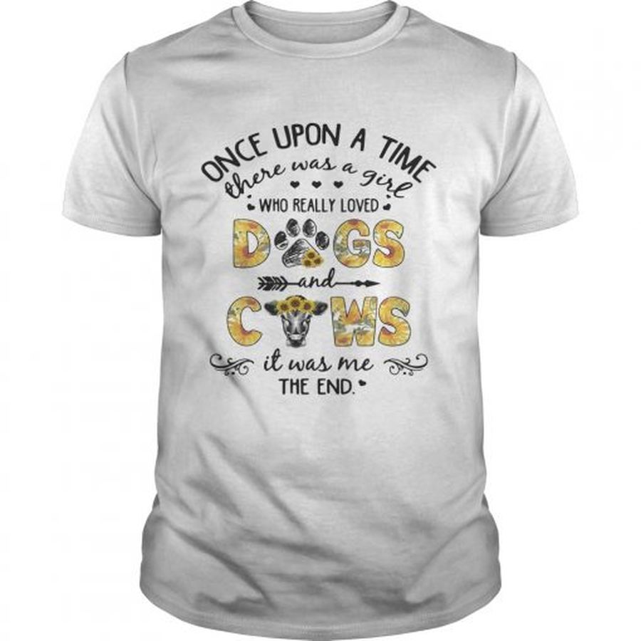 Guys Sunflower once upon a time there was a girl who really loved dogs and cows shirt