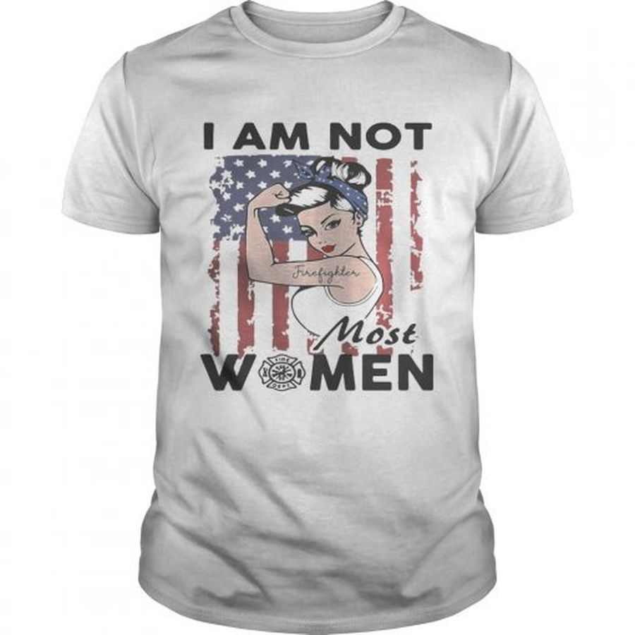 Guys Tattoo girl I am not most women Firefighter logo flag America shirt