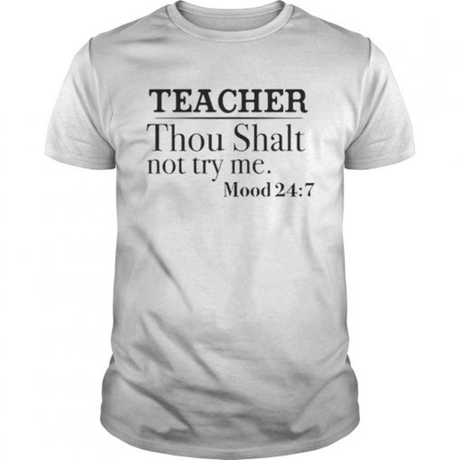 Guys Teacher thou shalt not try me shirt