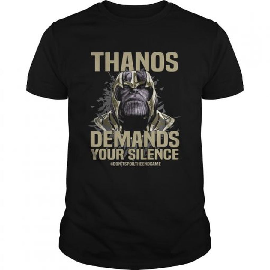 Guys Thanos demands your silence dont spoil the Endgame shirt