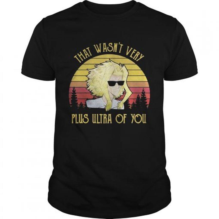 Guys That wasnt very Plus Ultra of you sunset shirt