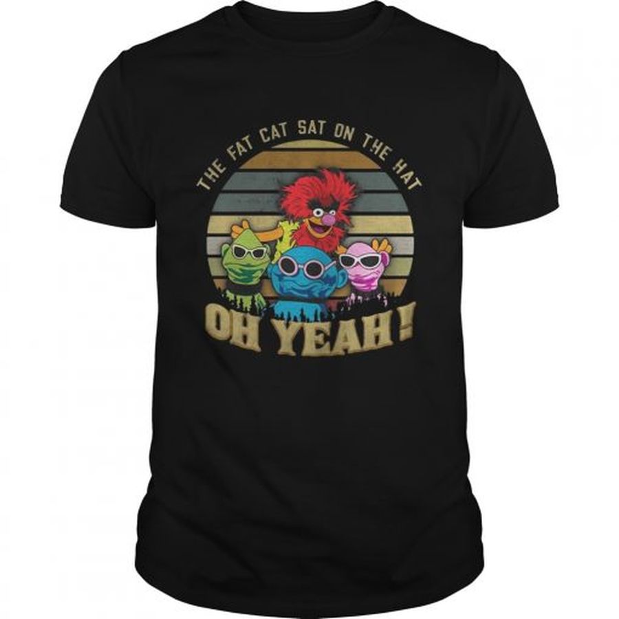 Guys The Fat Cat Sat on the hat oh yeah Muppet sunset shirt