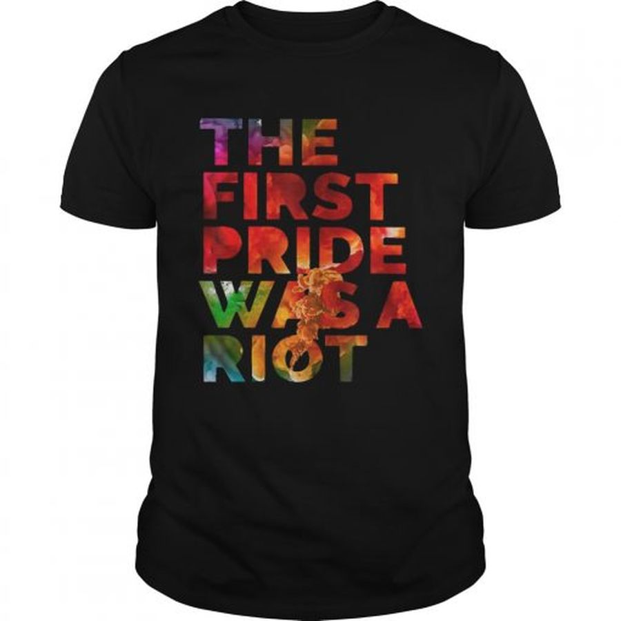 Guys The first pride was a riot shirt