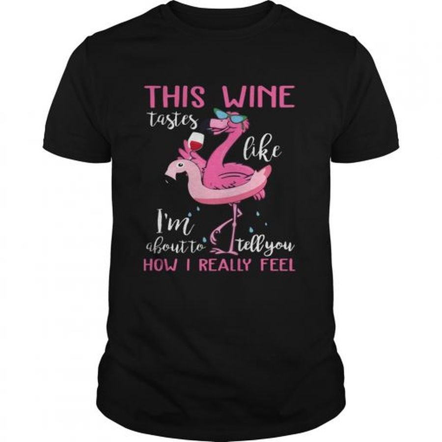 Guys This Wine Tastes Like Flamingo Funny Tshirt