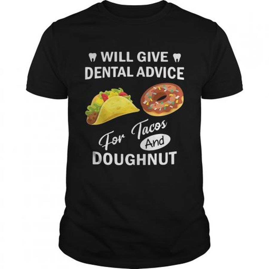 Guys Will Give Dental Advice For Tacos And Doughnut Shirt