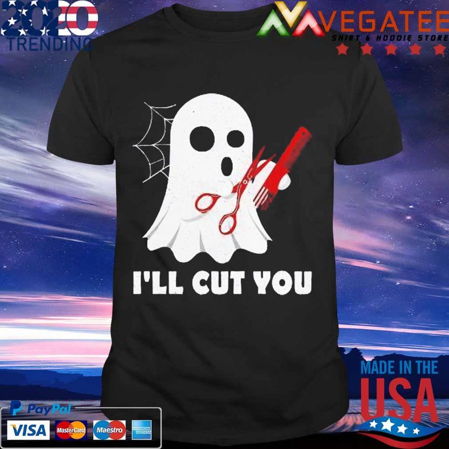 Halloween Boo Ghost Hairstylist Gift I'Ll Cut You Costume Shirt
