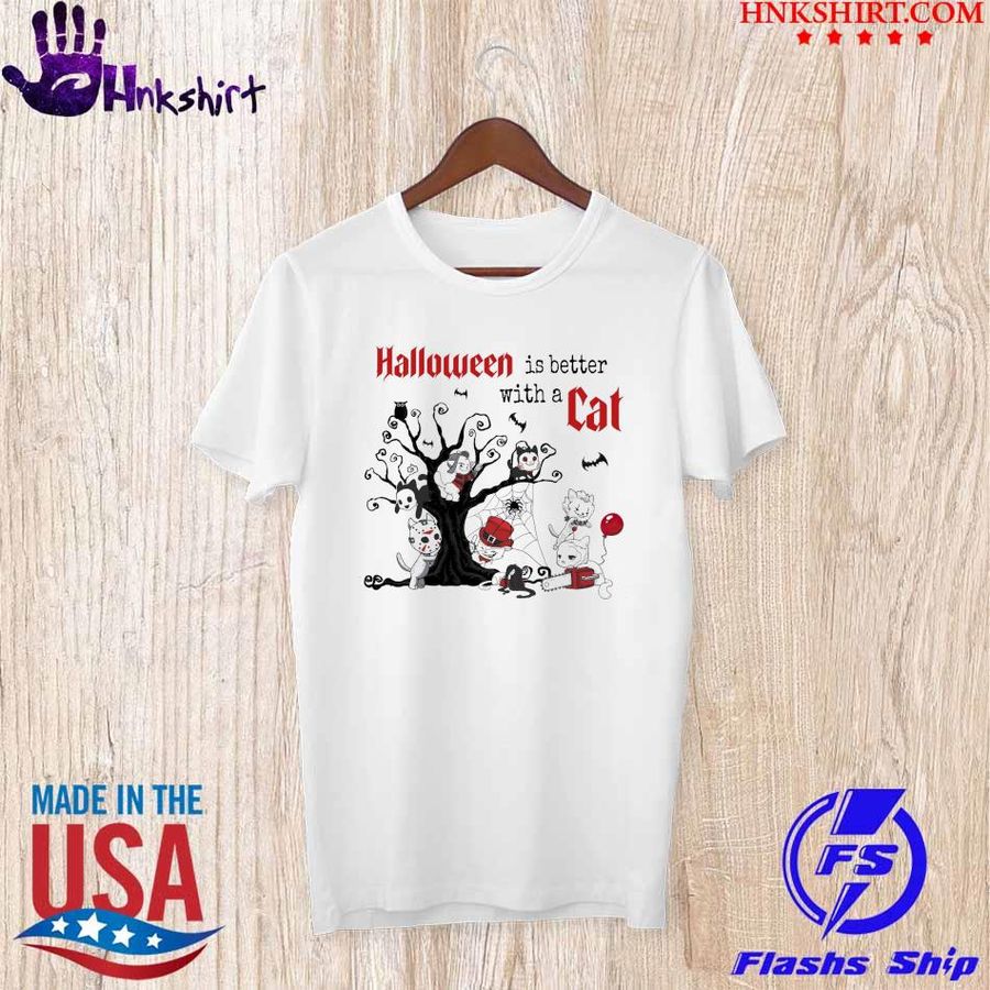 Halloween is better with s cat Horror Movie character  shirt