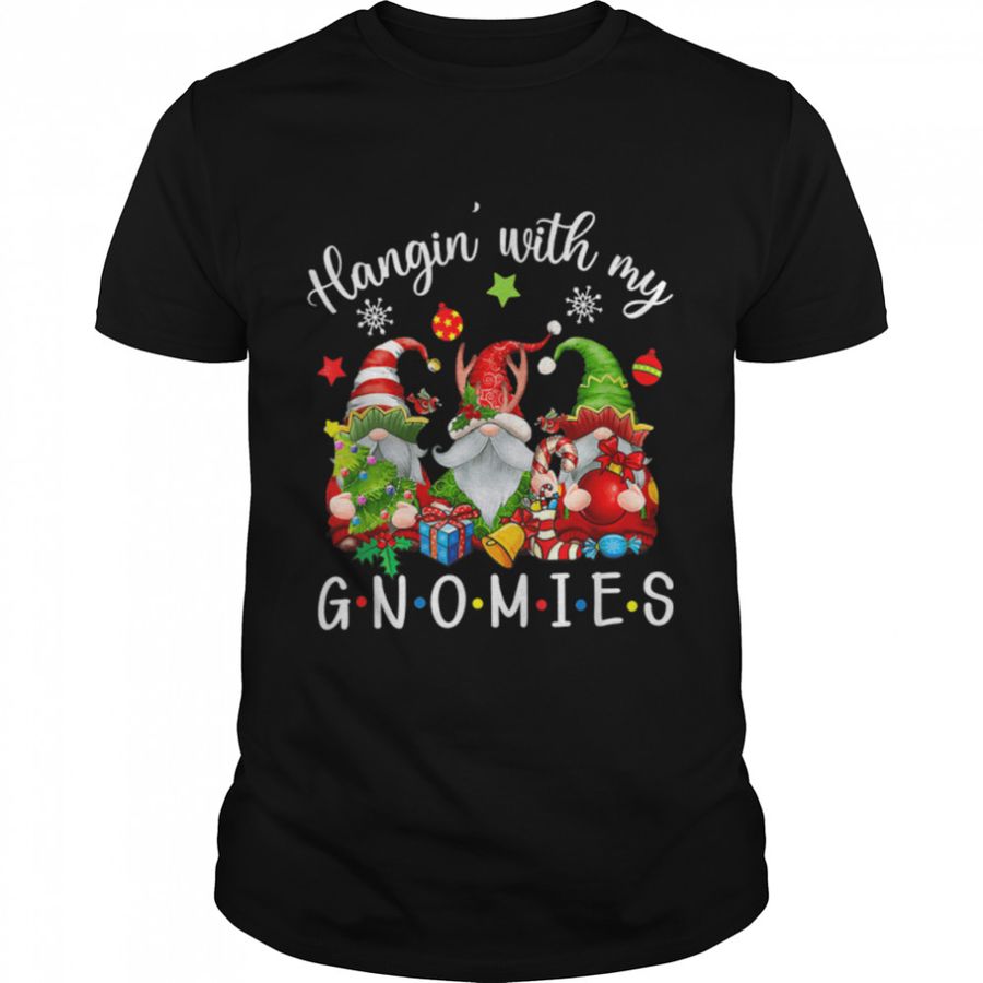 Hangin' With My Gnomies Funny Gnomes Merry Christmas T Shirt B0BHJBGP3Y