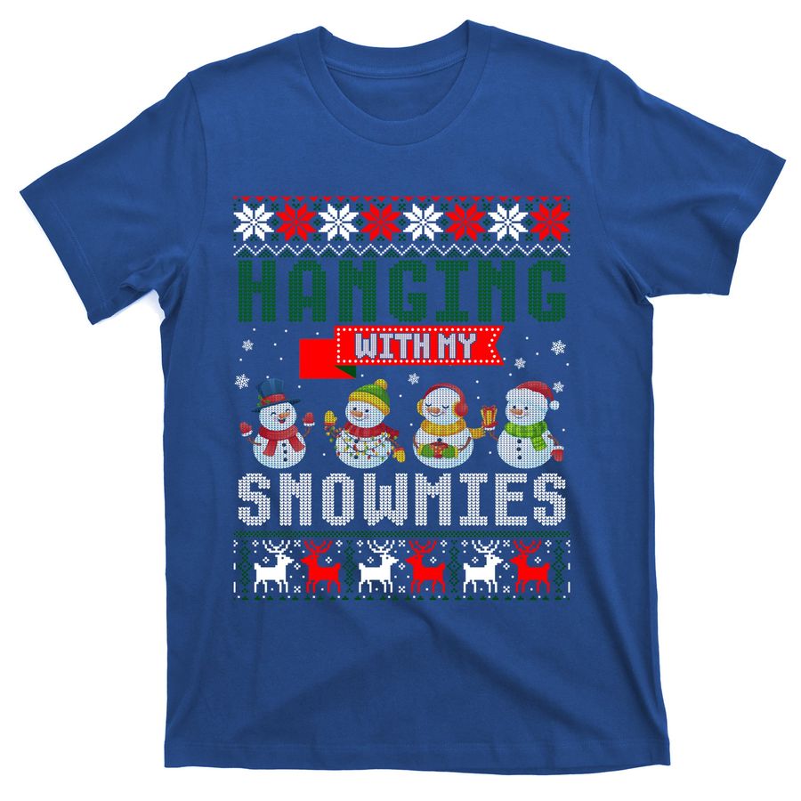 Hanging With My Snowmies Ugly Christmas Sweater Gift T-Shirts
