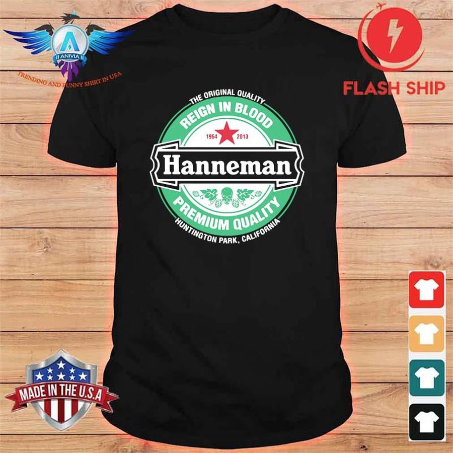 Hannemanthe Original Quality Reign In Blood Premium Quality Shirt