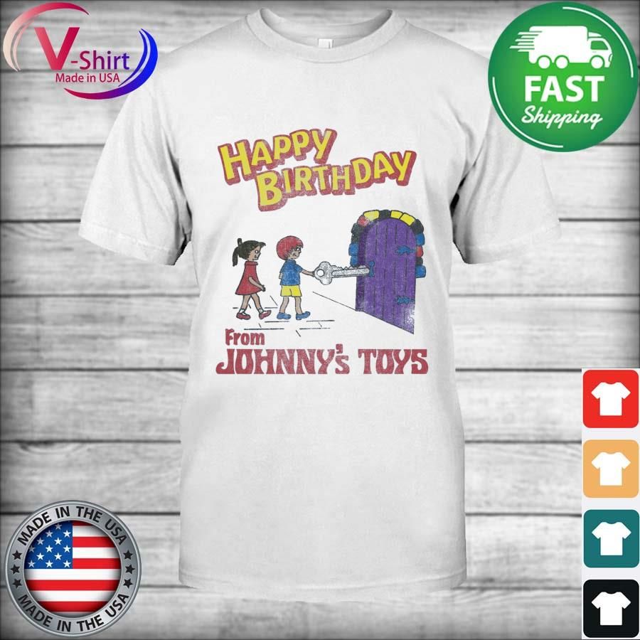 Happy Birthday From Johnny'S Toys Shirt