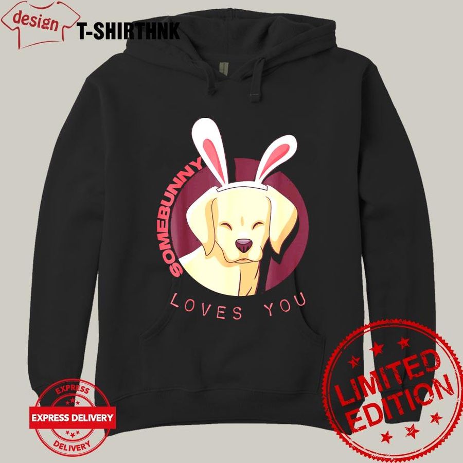 Happy Easter Bunny Labrador Somebunny Loves You Shirt