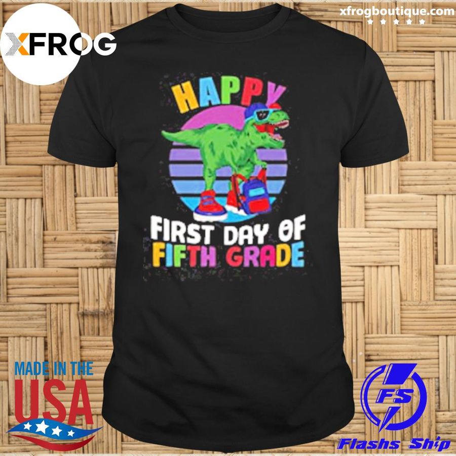 Happy First Day Of Fith Grade Dinosaur Back To School Shirt