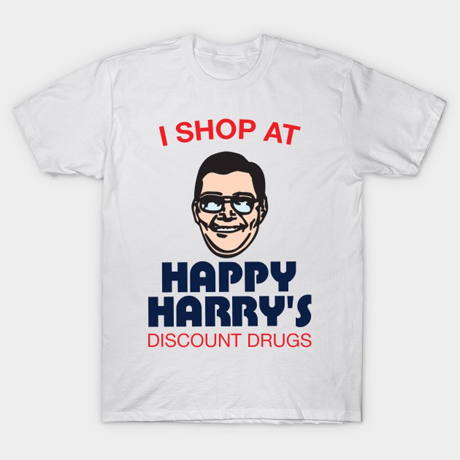 Happy Harry's Discount Drugs T Shirt, Hoodie, Sweatshirt, Long Sleeve