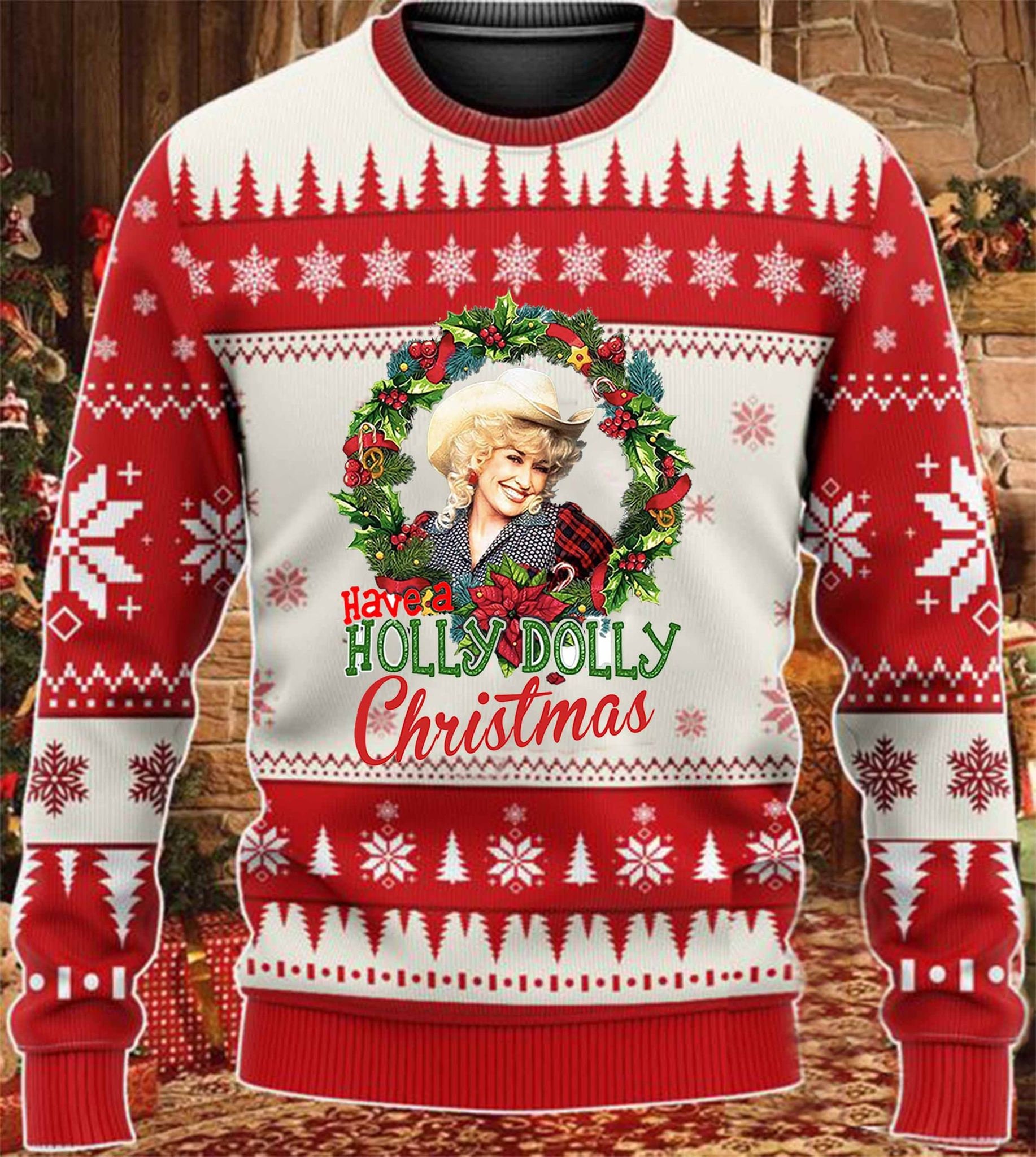 Have A Holly Dolly Christmas Ugly Sweater Sweatshirt For Fans