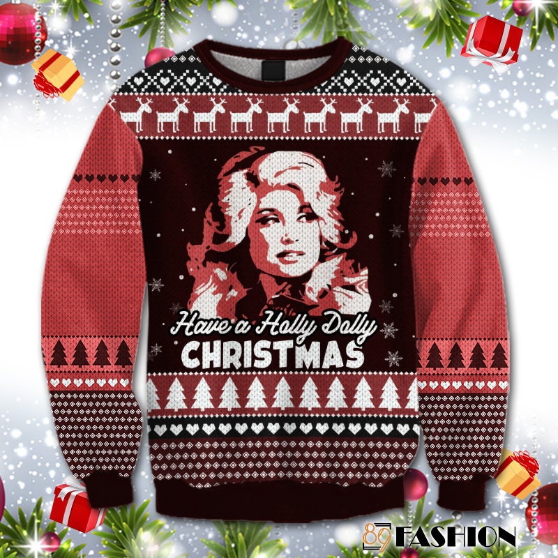 Have A Holly Dolly Christmas Ugly Sweater Sweatshirt