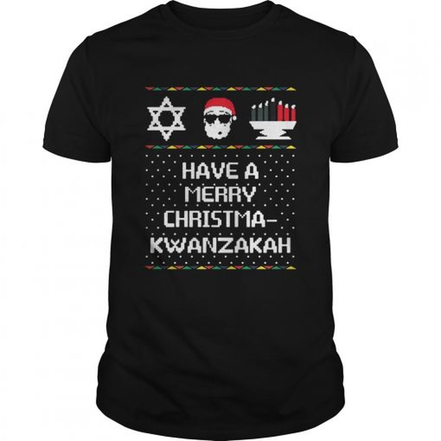 Have A Merry Chrisma Kwanzakah  Unisex
