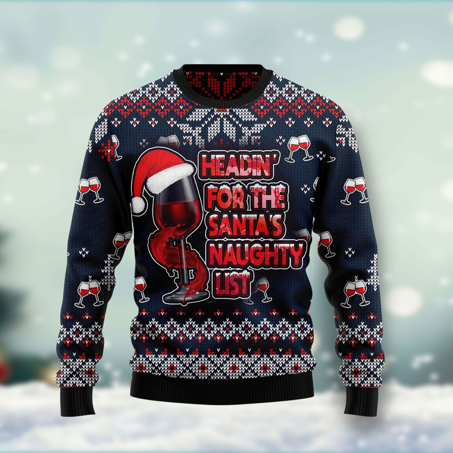 Headin For Santas Naughty List Red Wine Ugly Sweater