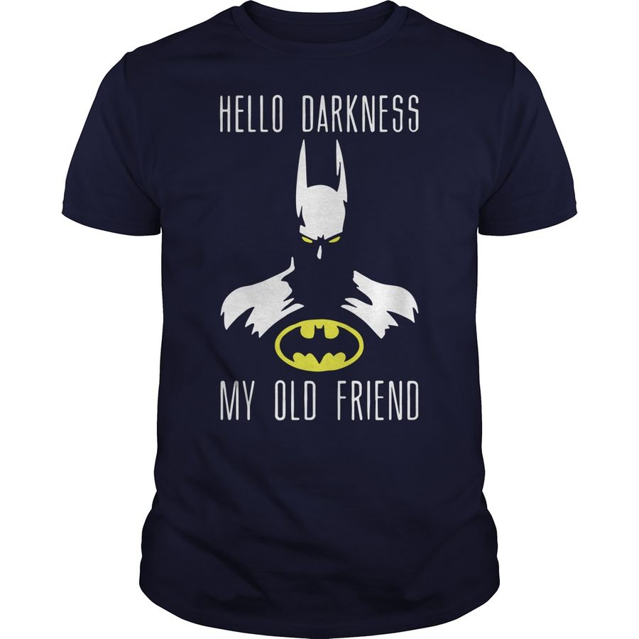 Hello Darkness My Old Friend Batman Shirt