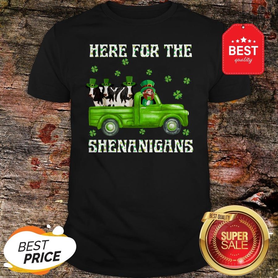 Here For The Shenanigans Leprechaun Cow St Patrick’S Day Shirt