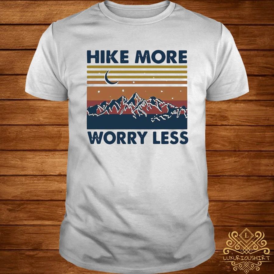 Hike More Worry Less Vintage Shirt
