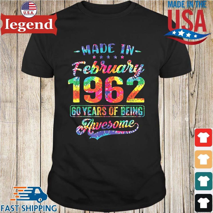 Hippie color made in february 1962 60 years of being awesome shirt
