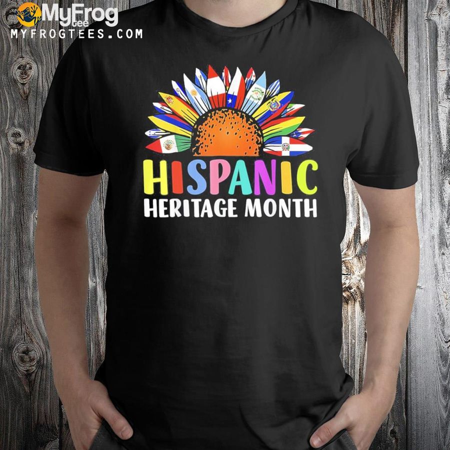 Hispanic Heritage Month Sunflower Latino Countries Flags Shirt