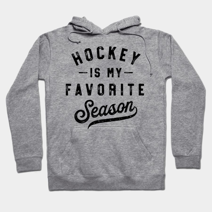 Hockey Is My Favorite Season T Shirt, Hoodie, Sweatshirt, Long Sleeve