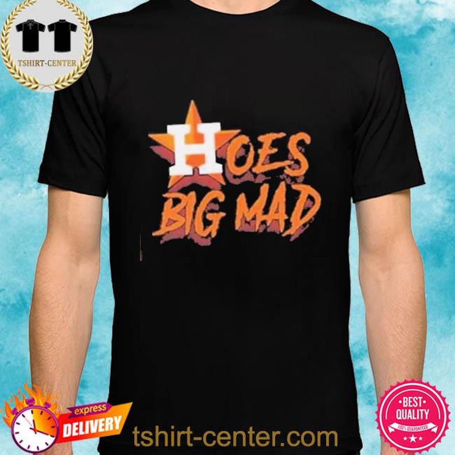 Hoes Mad Astros Tee Shirt