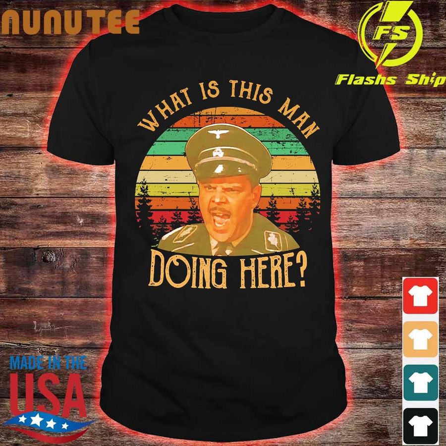 Hogan'S Heroes Howard Caine What Is This Man Doing Here Vintage Shirt