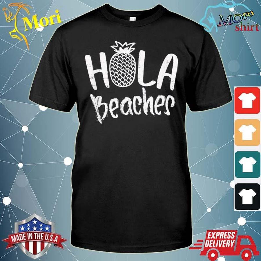 Hola Beaches Pineapple Funny Tropical Summer Vacation Gift Tank Top Shirt
