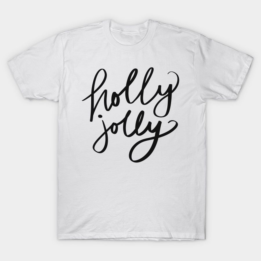 Holly And Jolly T Shirt, Hoodie, Sweatshirt, Long Sleeve