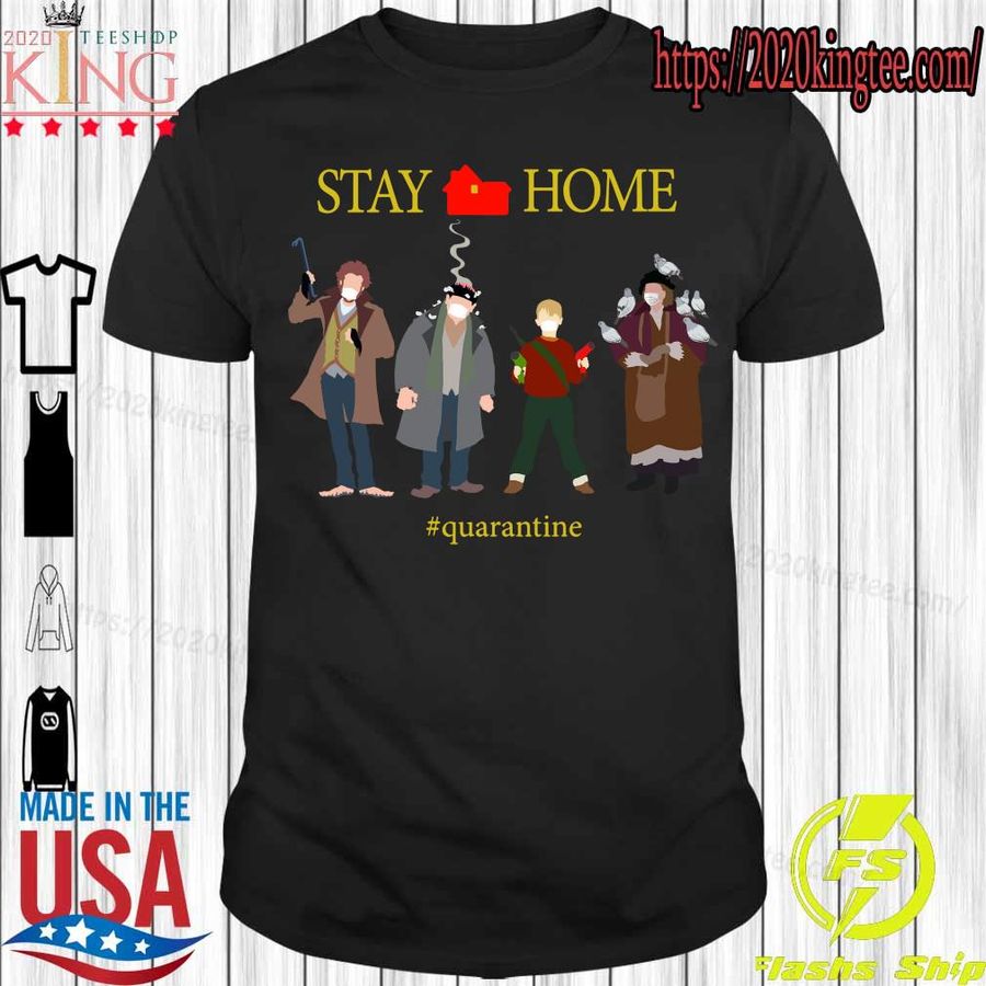 Home Alone Stay Home #Quarantine Shirt