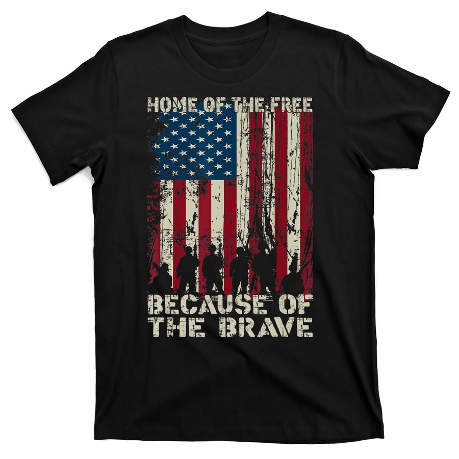 Home Of The Free Because Of The Brave American Flag T-Shirts
