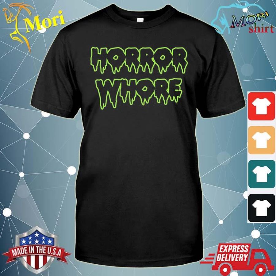 Horror Whore Funny And Sarcastic Halloween Shirt
