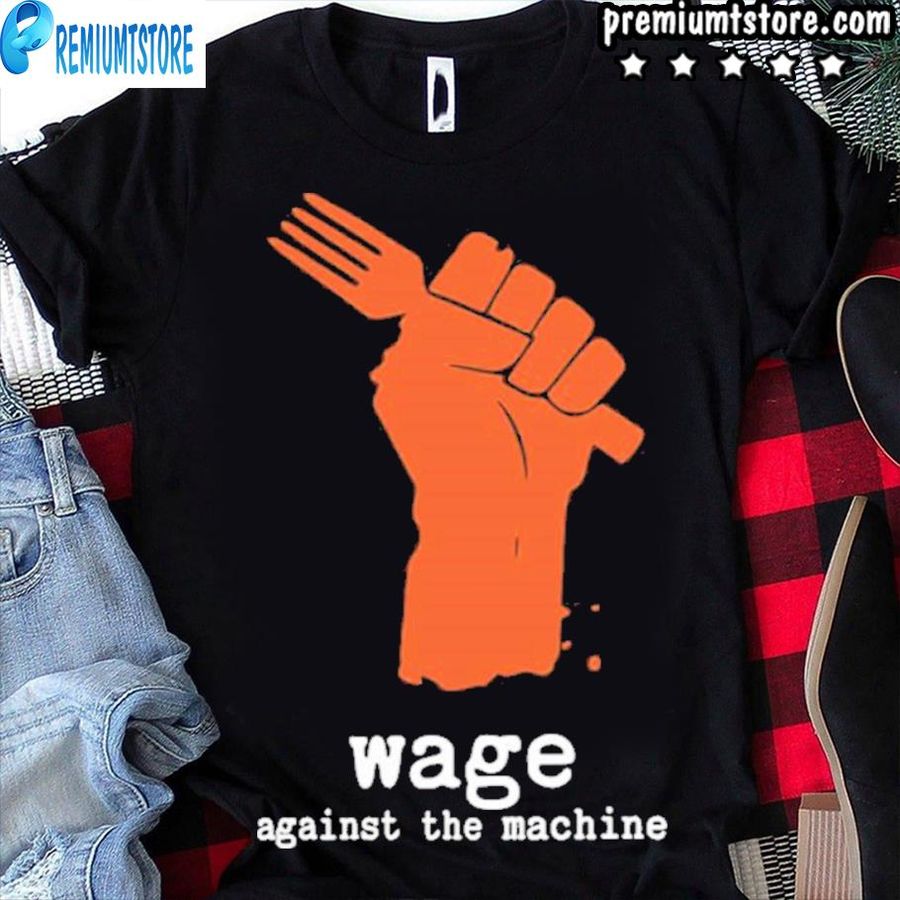 Hospo Voice Shop Wage Against The Machine Annaslangford Wage Against The Machine Shirt