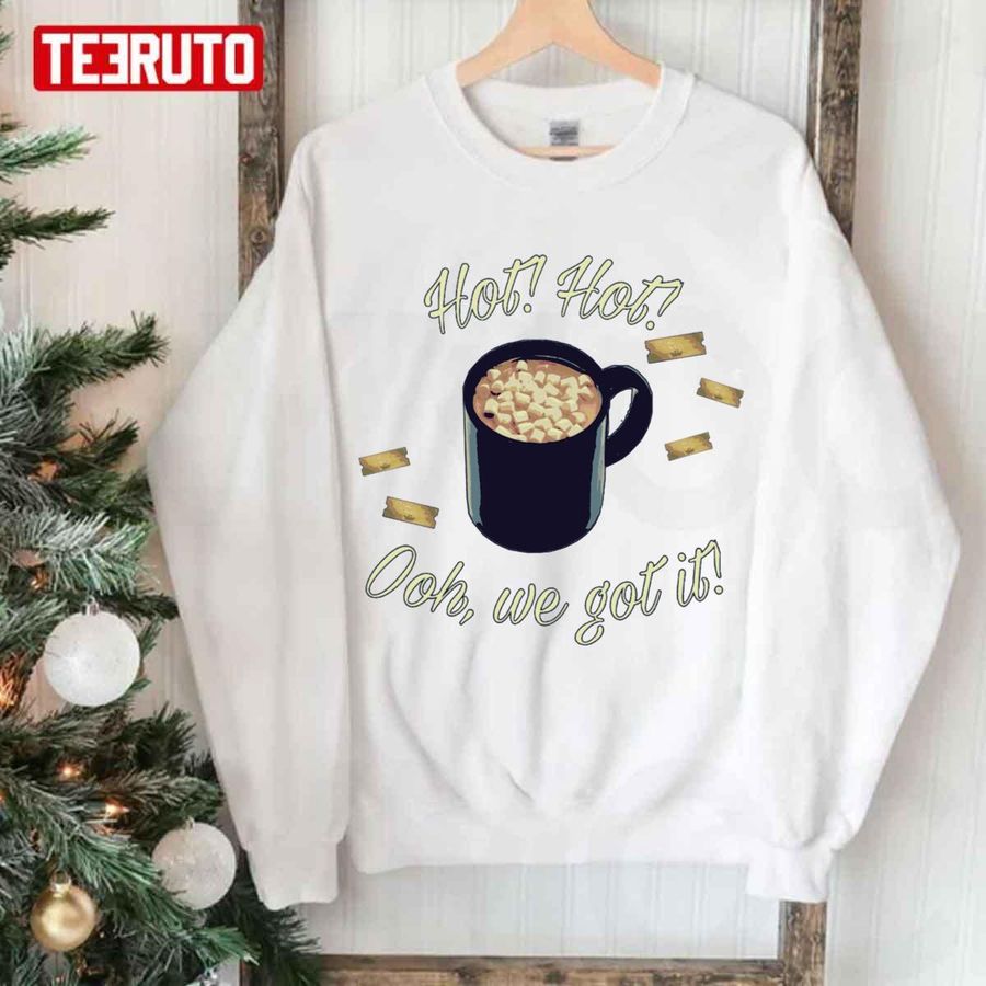 Hot Chocolate Ooh We Got It Christmas Unisex Sweatshirt