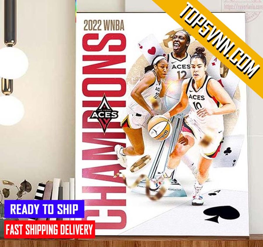HOT Las Vegas Aces Are 2022 WNBA Champions First Time Fans Poster Canvas