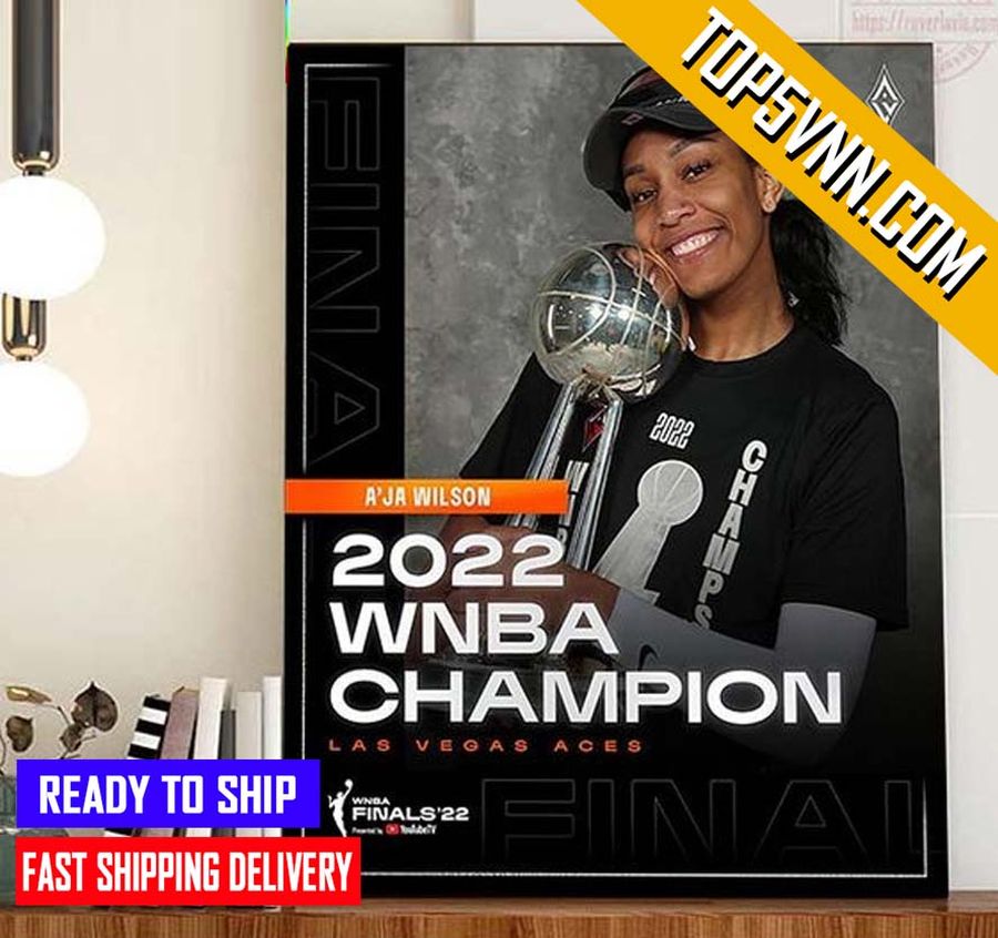 HOT Las Vegas Aces Champs 2022 WNBA Champions X A’Ja Wilson Fans Poster Canvas