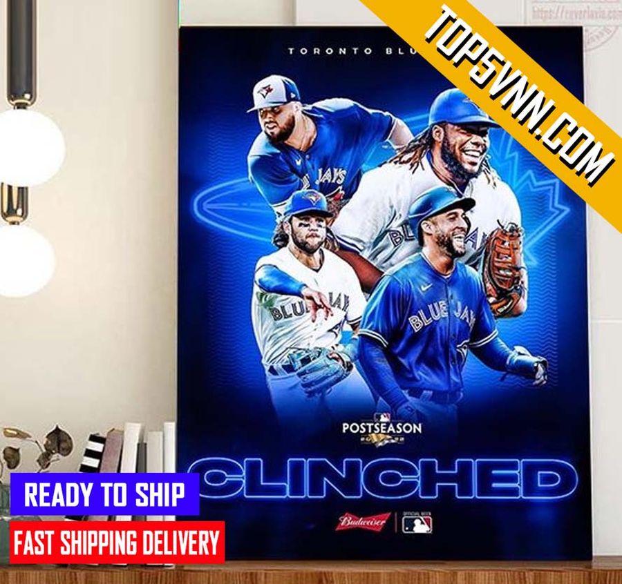 HOT TREND Toronto Blue Jays Clinched Are Back 2022 MLB Postseason Fans Poster Canvas