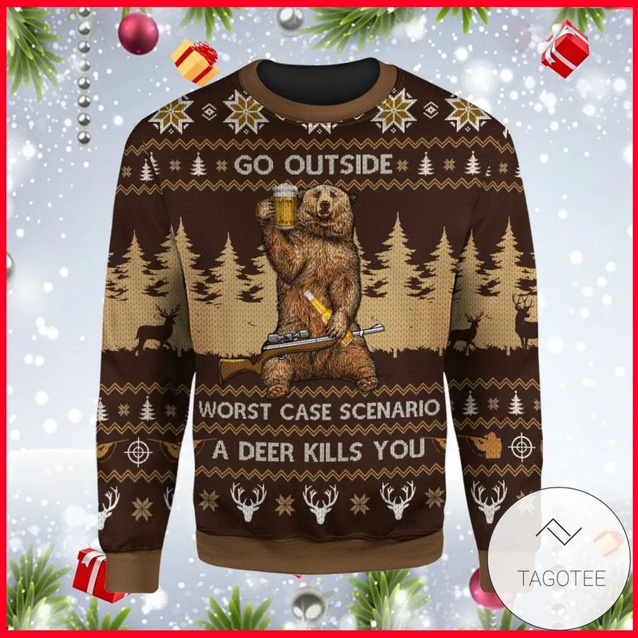 Hunting Christmas Go Outside Worst Case Scenario A Deer Kills You Ugly Sweater