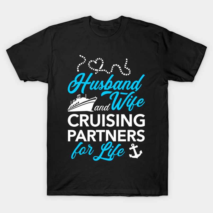 Husband Wife Cruising Partners For Life T Shirt, Hoodie, Sweatshirt, Long Sleeve