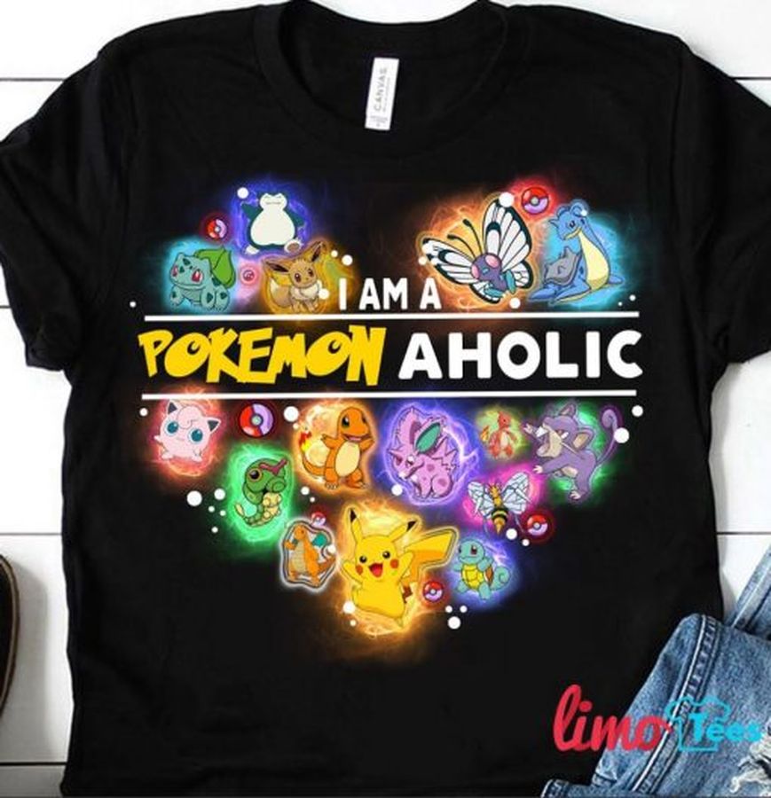 I Am A Pokemon Aholic Shirt