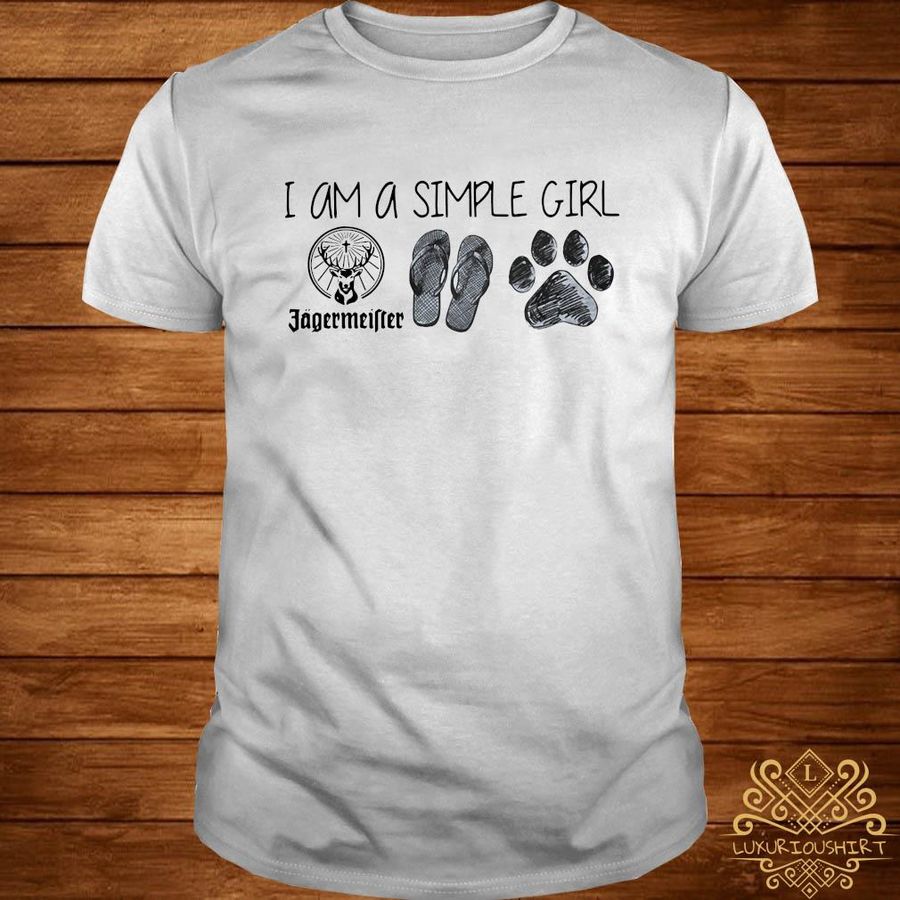 I Am A Simple Girl Jagermeister Flop And Paw Shirt