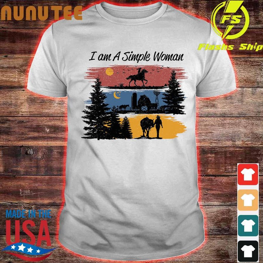 I Am A Simple Woman Shirt