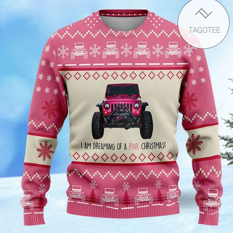 I Am Dreaming Of A Pink Christmas Ugly Sweater