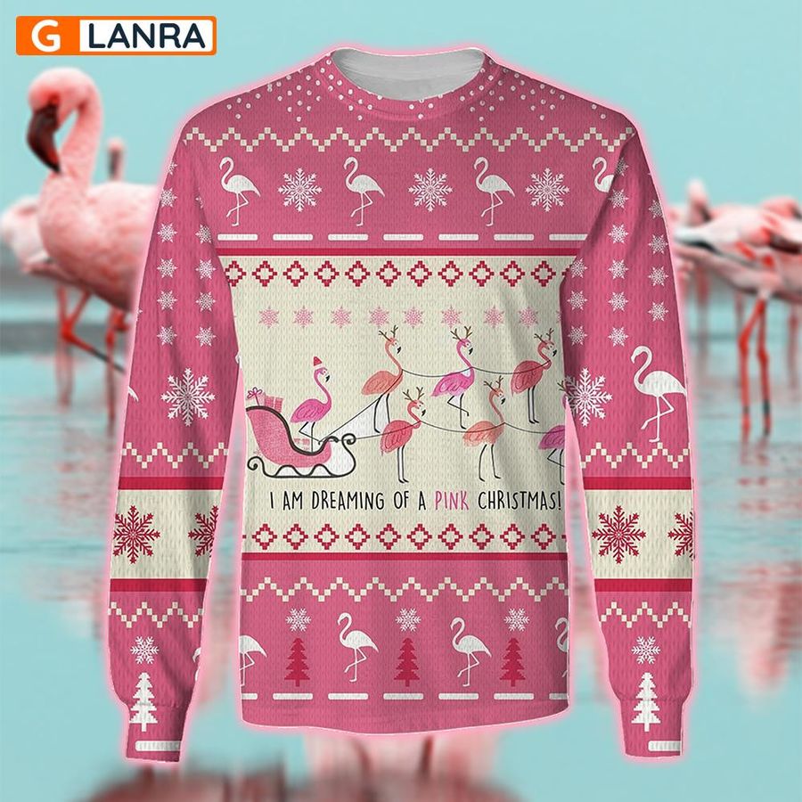 I Am Dreaming Of A Pink Flamingo Sweater Flamingo Bird Sweater Flamingo Ugly Sweater