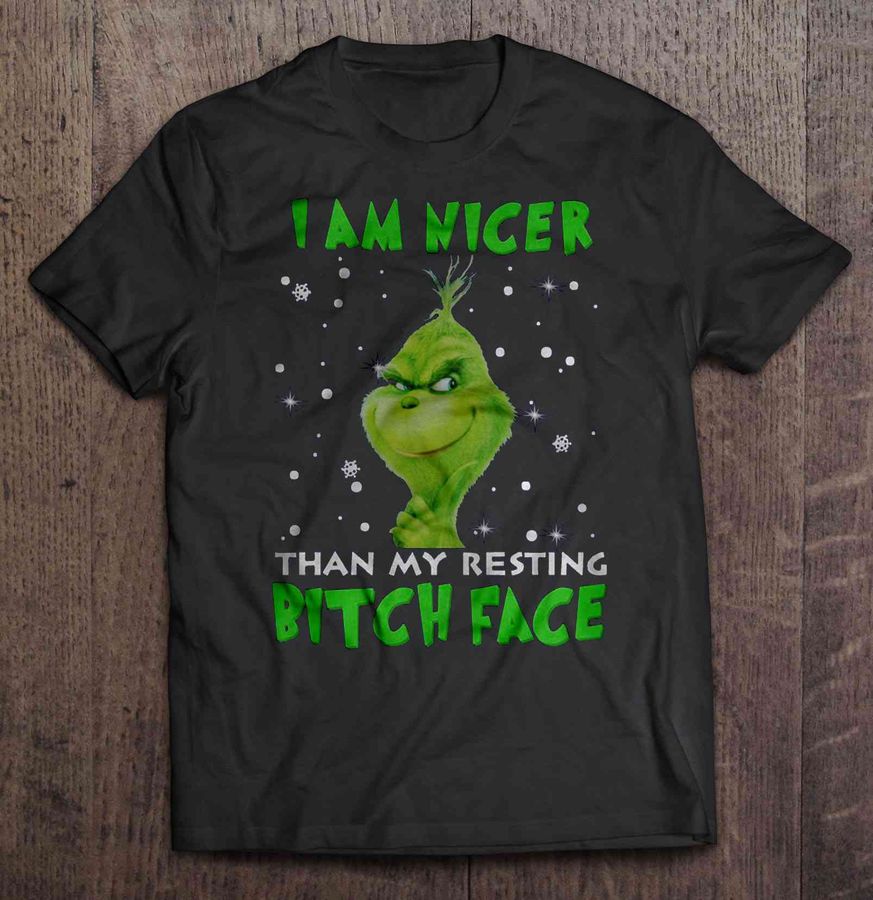 I Am Nicer Than My Resting Bitch Face Sparkle Grinch Christmas Sweater Shirt