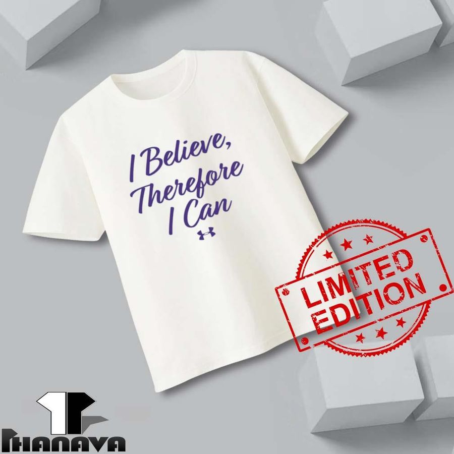 I Believe Therefore I Can Tee