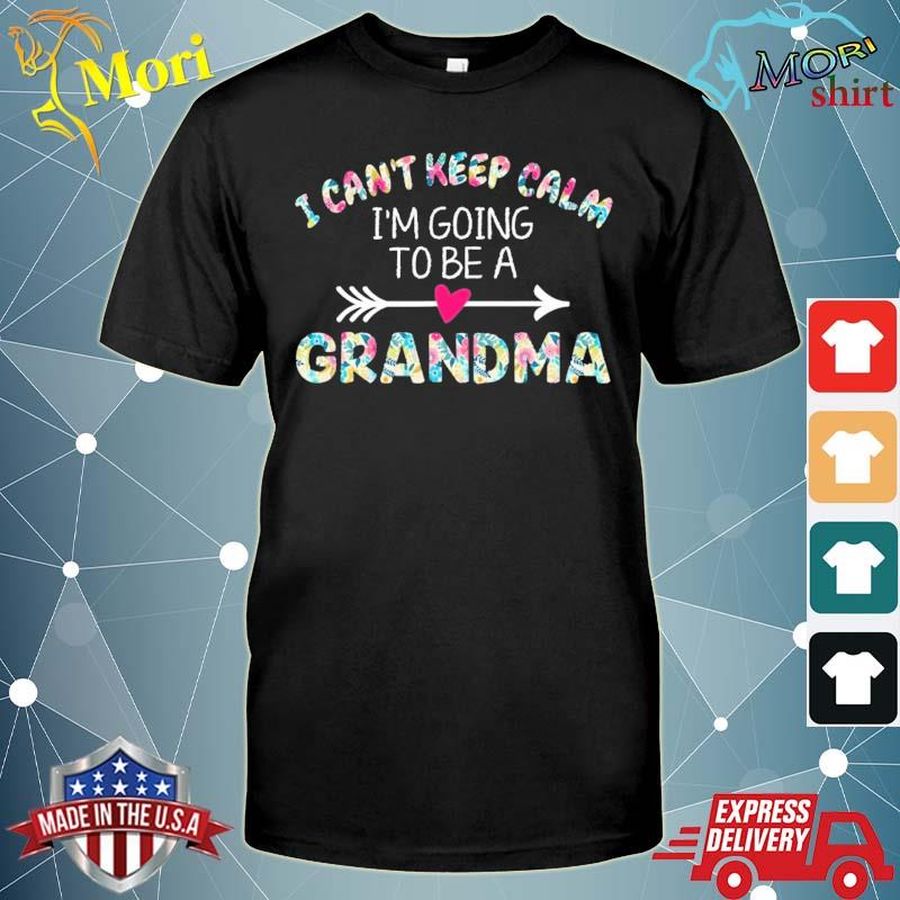 I Can’T Keep Calm I’M Going To Be A Grandma Shirt